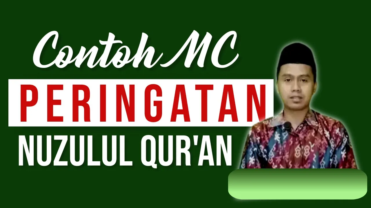Contoh Teks MC Nuzulul Qur'an bahasa Indonesia