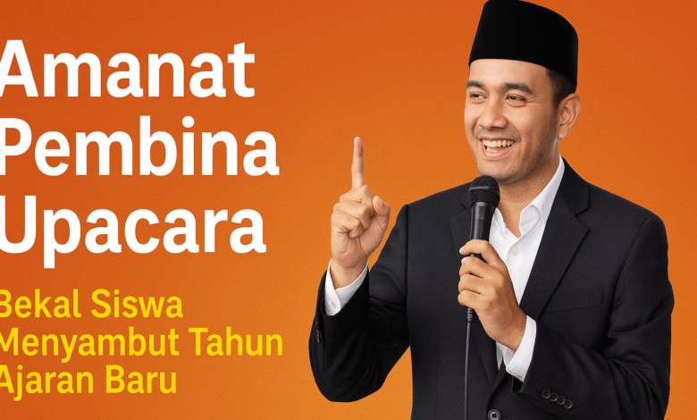 amanat pembina upacara menyambut tahun ajaran baru