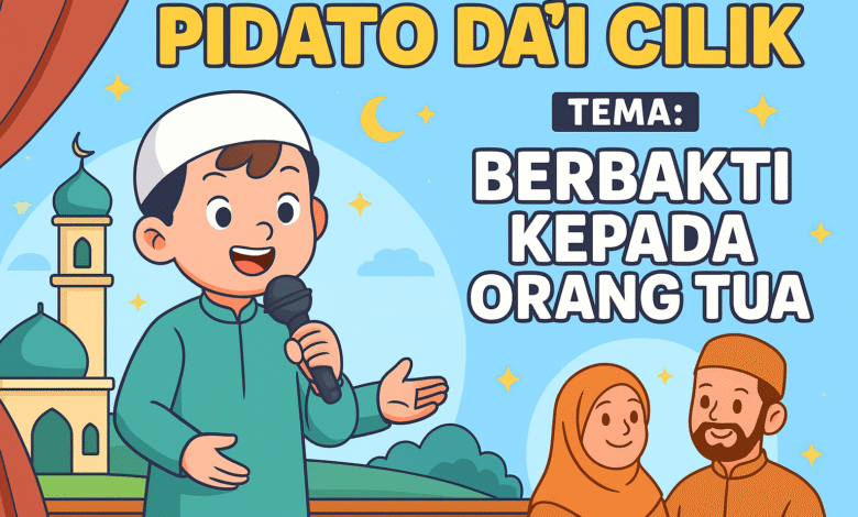 contoh pidato dai cilik tentang berbakti kepada orang tua