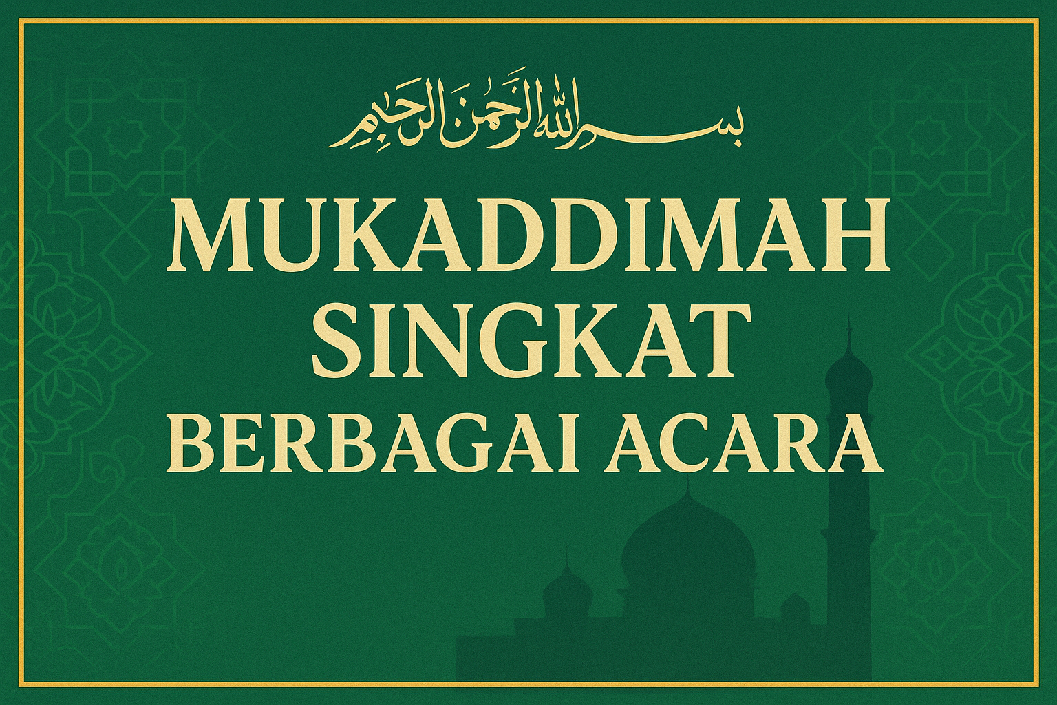 Mukadimah Singkat Pembukaan Acara | Singkat, Elegan & Mudah Dihafal