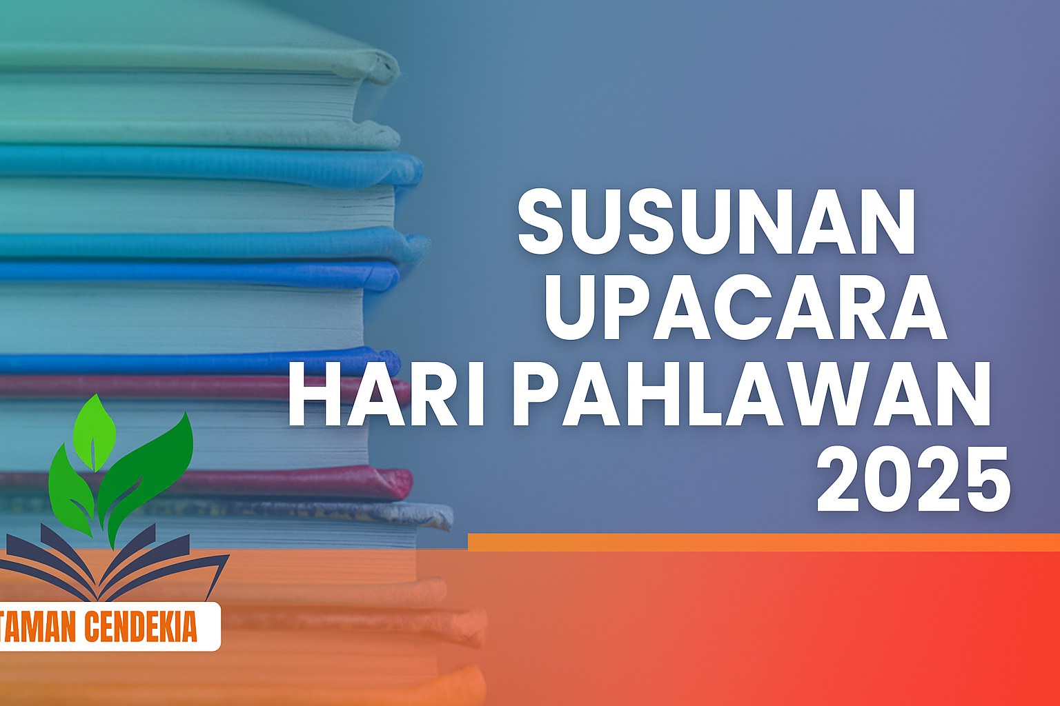 Susunan Upacara Hari Pahlawan 2025