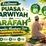 Keutamaan Puasa Tarwiyah dan Arafah